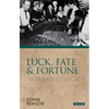 Luck, Fate and Fortune: Antiquity and Its Legacy - Paperback