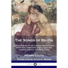 The Songs of Bilitis: Erotic Poetry in the Ancient Greek Form, Depicting Lesbianism and Illustrated in Neoclassical Art Deco Style - Paperback