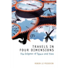 Travels in Four Dimensions: The Enigmas of Space and Time - Paperback