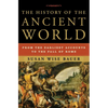 The History of the Ancient World: From the Earliest Accounts to the Fall of Rome - Hardcover
