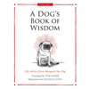 A Dog's Book of Wisdom: Life Advice from Margaret the Pug - Hardcover