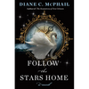 Follow the Stars Home - Hardcover