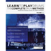 Learn To Play Drums: The Complete Drum Method Volume 1: Essential drum techniques, grooves, fills, patterns and rhythms - Paperback