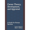 Career Theory, Development, and Appraisal: A Guide for Human Services - Paperback