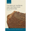 The Idea of the Book and the Creation of Literature - Paperback