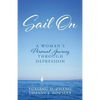 Sail On: A Woman's Personal Journey Through Depression - Paperback