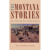 The Montana Stories of Frank B. Linderman - Paperback