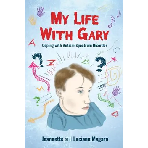 My Life With Gary: Coping With Autism Spectrum Disorder - Paperback