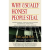 Why Usually Honest People Steal: Understanding, Treating and Stopping Nonsensical Shoplifting and Other Bizarre Theft Behavior - Paperback