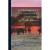 A Grammar Of The Mandingo Language: With Vocabularies - Paperback