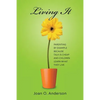 Living It: Parenting by example because talk is cheap and children learn what they live - Paperback