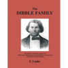 The Dibble Family: Weymouth, Somerset, England to Dorchester, Massachusetts and Windsor, Connecticut and Charleston, South Carolina - Paperback