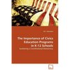 The Importance of Civics Education Programs in K-12 Schools - Paperback