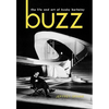 Buzz: The Life and Art of Busby Berkeley - Hardcover