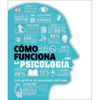 Cómo Funciona La Psicología (How Psychology Works) - Hardcover