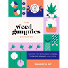 The Weed Gummies Cookbook: Recipes for Cannabis Candies, THC and CBD Edibles, and More - Paperback