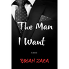 The man I want: Love Gives, Lust Takes - Paperback