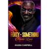Forty-Something Kinda Love - Novella - Paperback