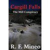 Cargill Falls: The Mill Conspiracy - Paperback