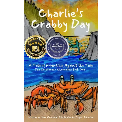 Charlie's Crabby Day: A Tale of Friendship Against the Tide - Hardcover