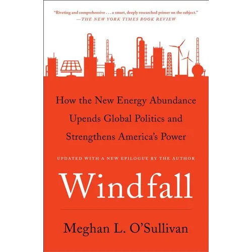 Windfall: How the New Energy Abundance Upends Global Politics and Strengthens America's Power - Paperback