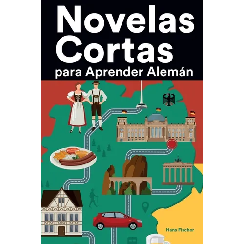 Novelas Cortas para Aprender Alemán: Historias cortas en Alemán para principiantes - Paperback