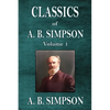 Classics of A. B. Simpson - Paperback