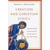 Creation and Christian Ethics - Hardcover