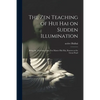 The Zen Teaching of Hui Hai on Sudden Illumination: Being the Teaching of the Zen Master Hui Hai, Known as the Great Pearl - Paperback