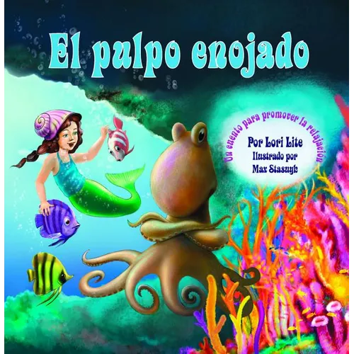 El Pulpo Enojado: Un cuento que enseña "la respiración del vientre" para ayudar a reducir el estrés la ira de control en los niños - Paperback