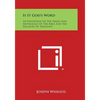 Is It God's Word: An Exposition of the Fables and Mythology of the Bible and the Fallacies of Theology - Paperback