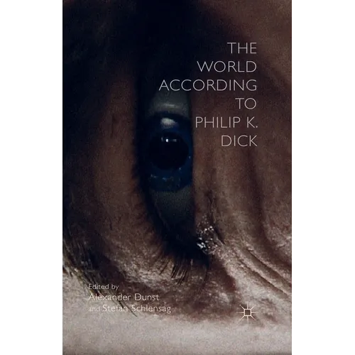 The World According to Philip K. Dick - Paperback
