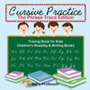 Cursive Practice: The Phrase Trace Edition: Tracing Book for Kids Children's Reading & Writing Books - Paperback