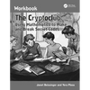The Cryptoclub Workbook: Using Mathematics to Make and Break Secret Codes - Paperback