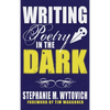Writing Poetry in the Dark - Hardcover