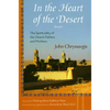In the Heart of the Desert: The Spirituality of the Desert Fathers and Mothers - Paperback