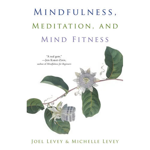 Mindfulness, Meditation, and Mind Fitness: (Spiritual Fitness, Mindset, Focus, Stress-Reduction) - Paperback