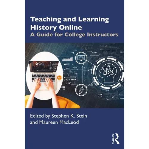 Teaching and Learning History Online: A Guide for College Instructors - Paperback