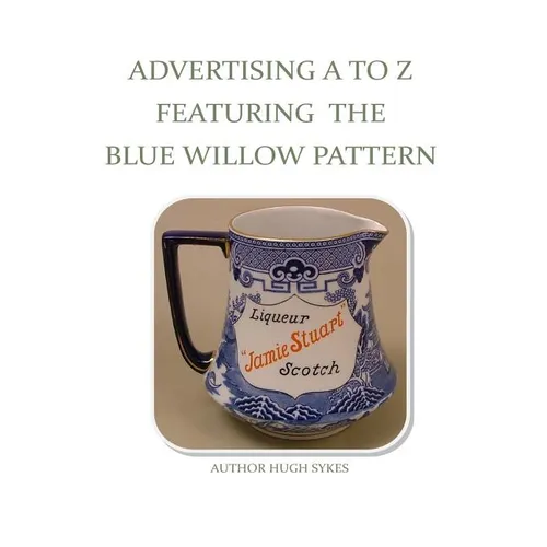 Advertising A To Z Featuring The Blue Willow Pattern - Paperback