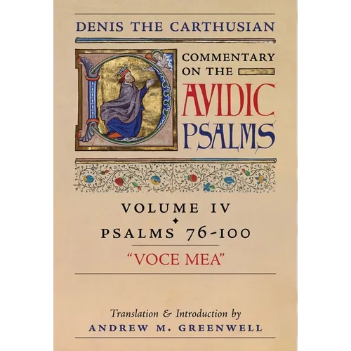 Voce Mea (Denis the Carthusian's Commentary on the Psalms): Vol. 4 (Psalms 76-100) - Hardcover