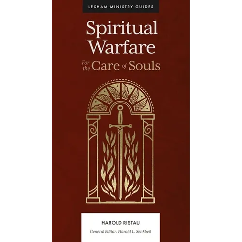 Spiritual Warfare: For the Care of Souls - Hardcover
