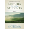 Lectures to My Students: Practical and Spiritual Guidance for Preachers (Volume 3) - Paperback