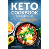 KETO COOKBOOK For Beginners: 50+ Recipies for All Meals - Paperback
