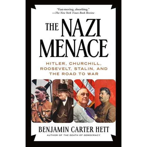 The Nazi Menace: Hitler, Churchill, Roosevelt, Stalin, and the Road to War - Paperback