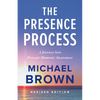 The Presence Process: A Journey Into Present Moment Awareness - Paperback