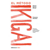 El Método Ikigai: Despierta Tu Verdadera Pasión Y Cumple Tus Propósitos Vitales / Ikigai: The Japanese Secret to a Long and Happy Life - Paperback
