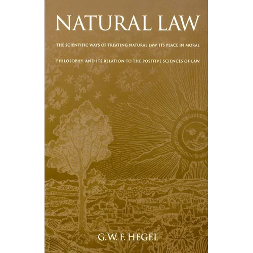 Natural Law: The Scientific Ways of Treating Natural Law, Its Place in Moral Philosophy, and Its Relation to the Positive Sciences - Paperback