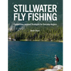 Stillwater Fly Fishing: Competition-Inspired Strategies for Everyday Anglers - Hardcover