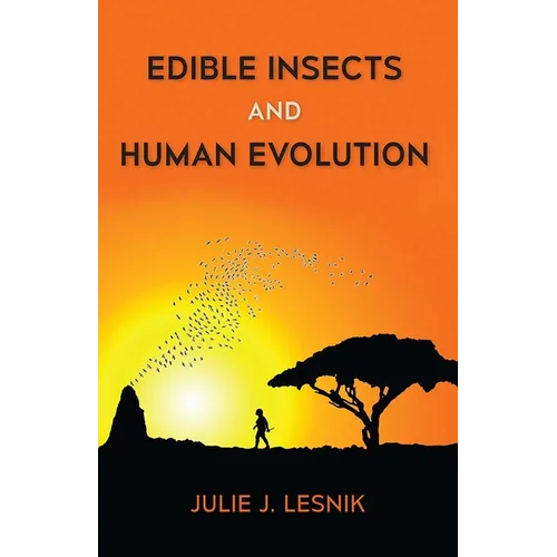 Edible Insects and Human Evolution - Paperback