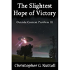 The Slightest Hope of Victory - Paperback